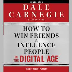 How to Win Friends and Influence People in the Digital Age Audiobook, by Dale Carnegie 