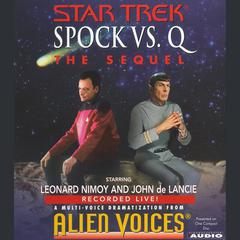 Star Trek: Spock vs. Q: The Sequel Audiobook, by 