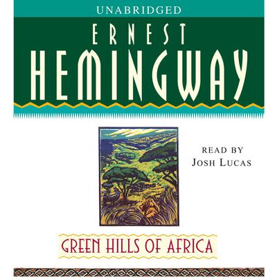 Green Hills of Africa Audiobook, by 
