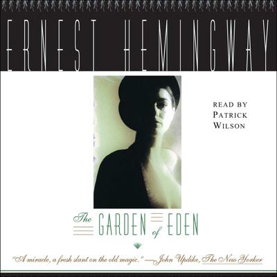 The Garden of Eden Audiobook, by Ernest Hemingway