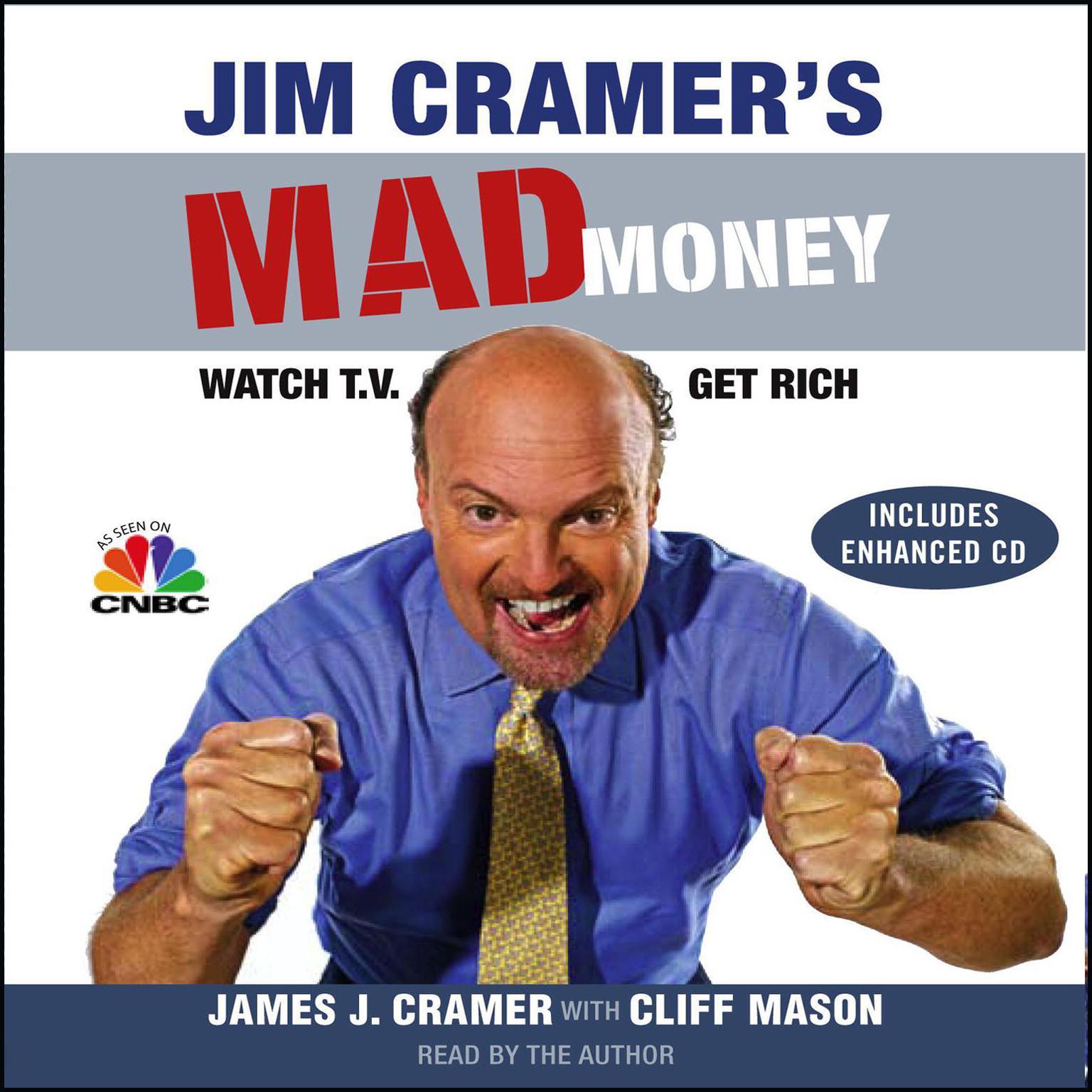 Jim Cramers Mad Money (Abridged): Watch TV, Get Rich Audiobook, by James J. Cramer