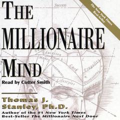 The Millionaire Mind Audiobook, by Thomas J. Stanley
