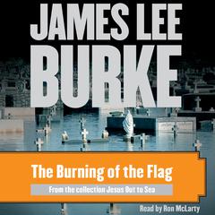 The Burning of the Flag Audiobook, by 