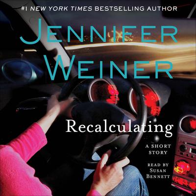 Recalculating: An eShort Story Audiobook, by Jennifer Weiner