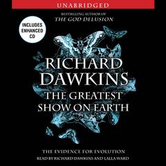 The Greatest Show on Earth: The Evidence for Evolution Audiobook, by Richard Dawkins