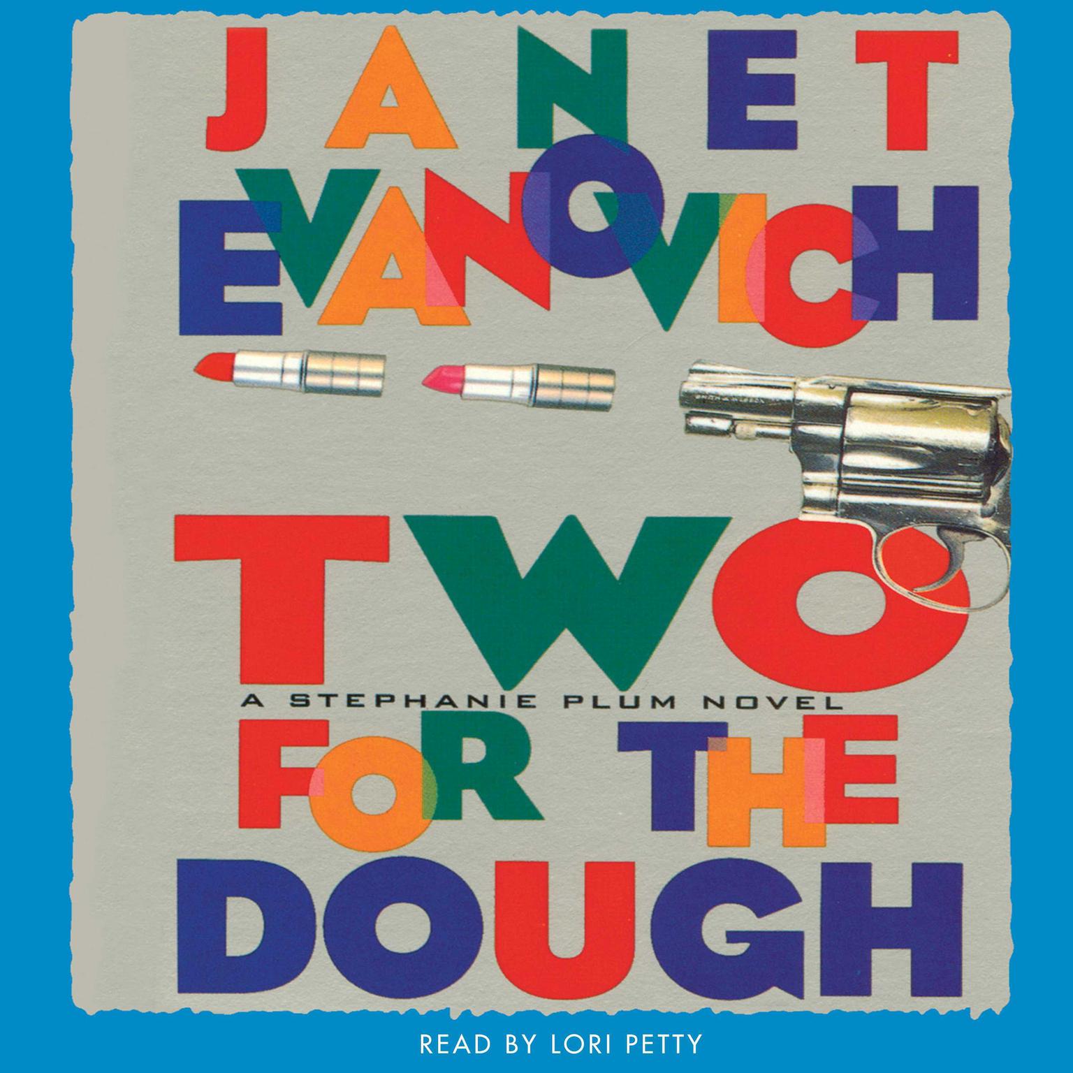 Two for the Dough (Abridged): A Stephanie Plum Novel Audiobook, by Janet Evanovich