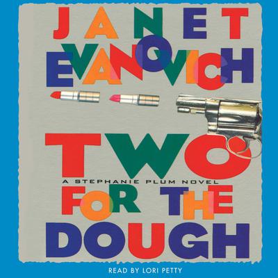 Two for the Dough: A Stephanie Plum Novel Audiobook, by Janet Evanovich
