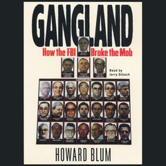 Gangland: How the FBI Broke the Mob Audiobook, by 
