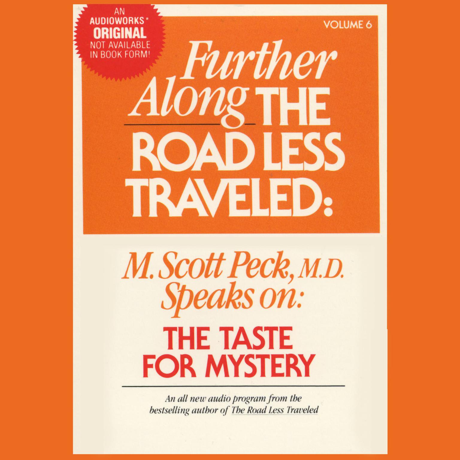 Further along the Road Less Traveled: The Taste for Mystery (Abridged) Audiobook, by M. Scott Peck