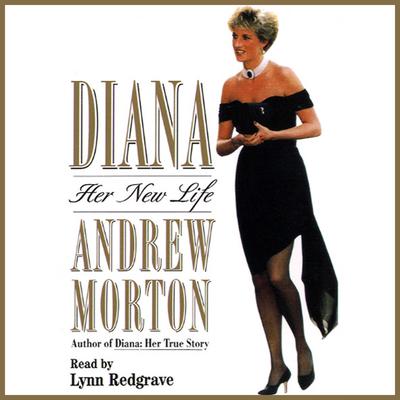 Diana: Her New Life: Her New Life Audiobook, by Andrew Morton