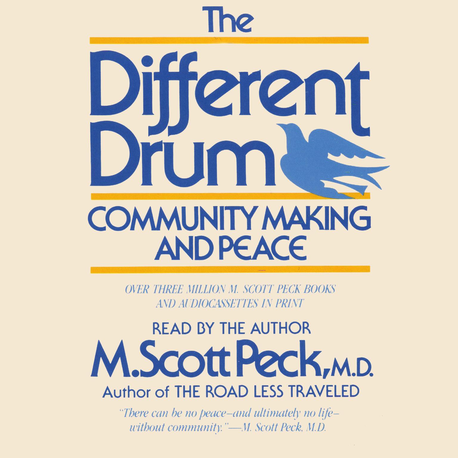 The Different Drum (Abridged): Community Making and Peace Audiobook, by M. Scott Peck