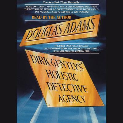 Dirk Gentlys Holistic Detective Agency Audiobook, by Douglas Adams