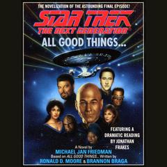 All Good Things... Audiobook, by Michael Jan Friedman