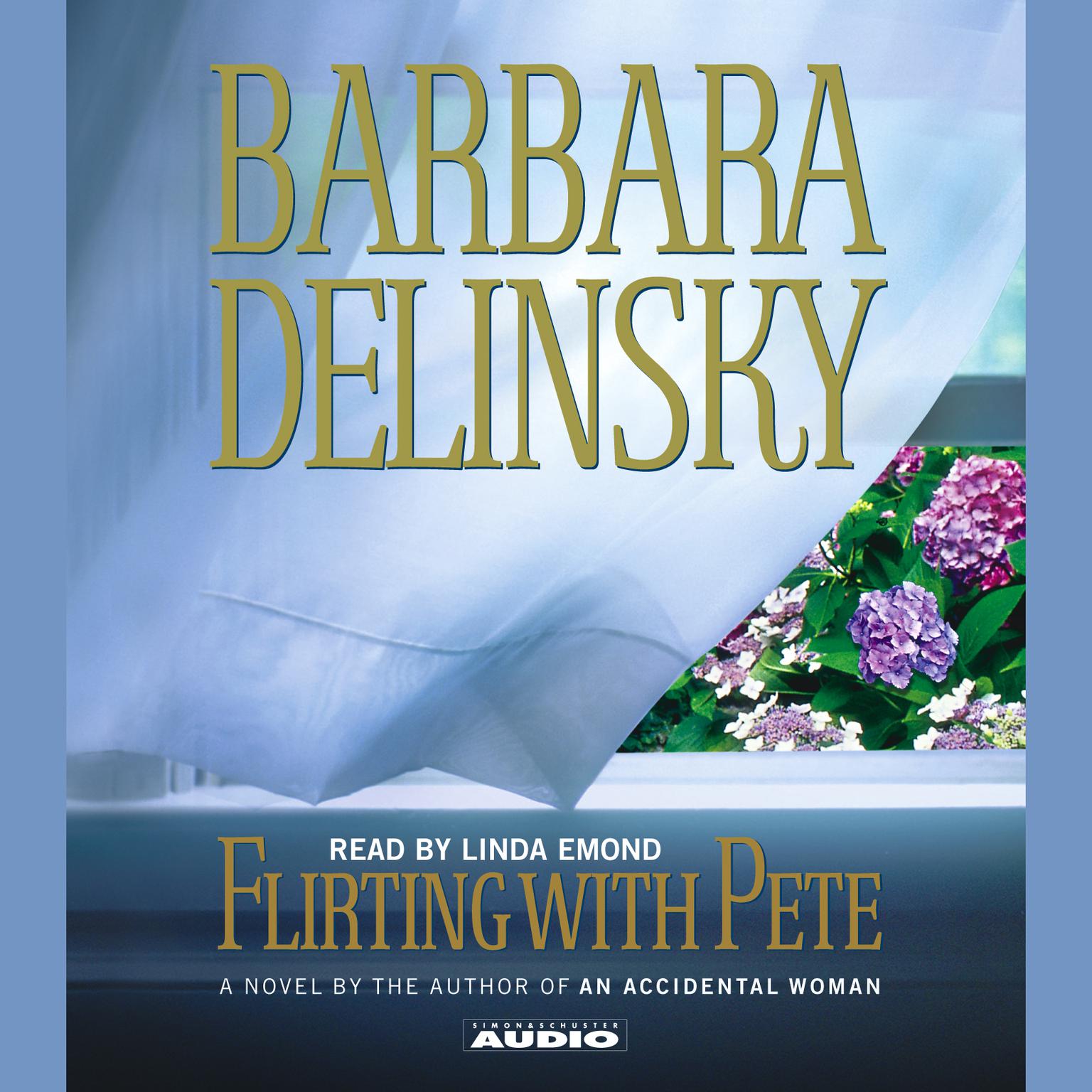 Flirting with Pete (Abridged) Audiobook, by Barbara Delinsky