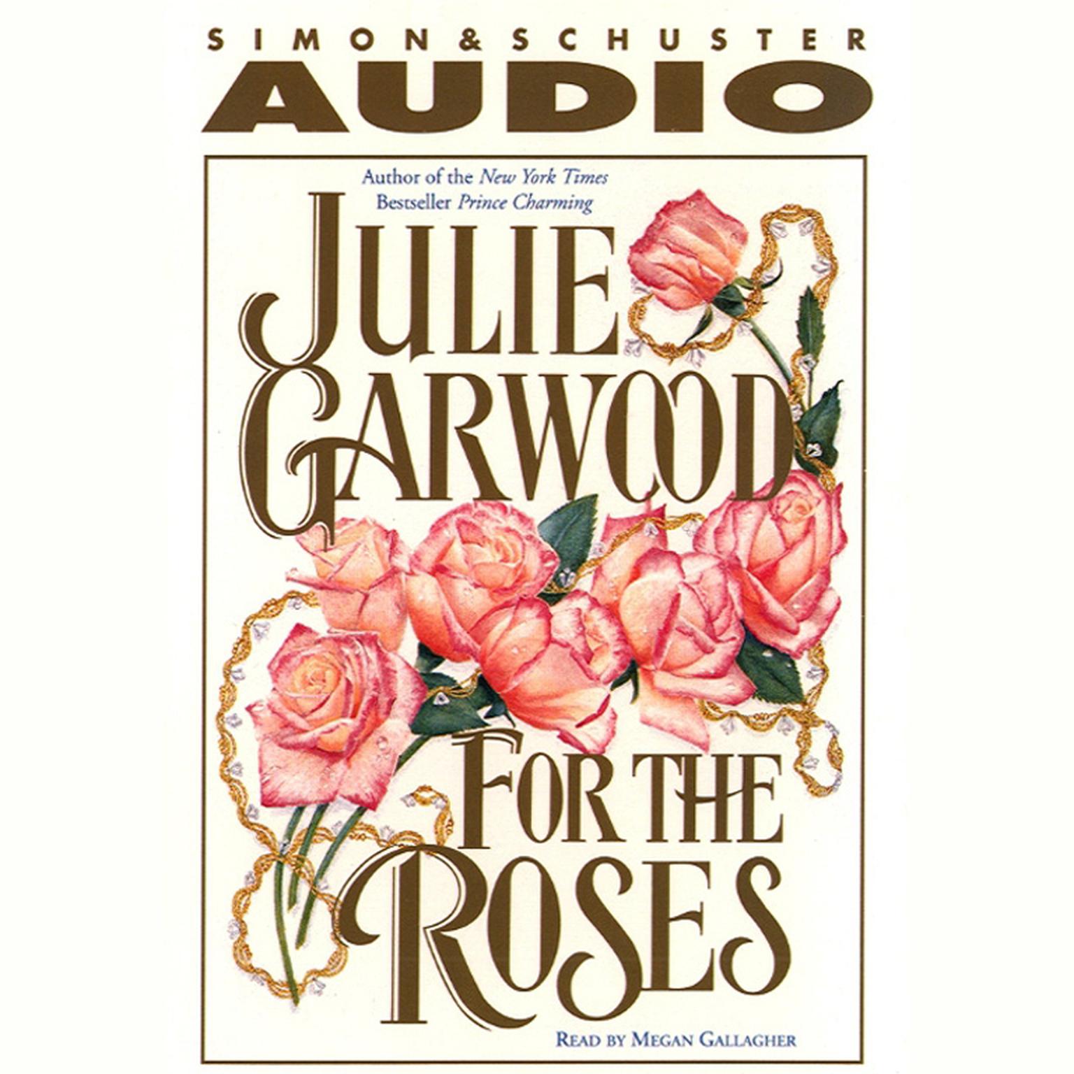 For the Roses (Abridged) Audiobook, by Julie Garwood