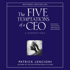 The Five Temptations of a CEO: A Leadership Fable Audiobook, by Patrick Lencioni