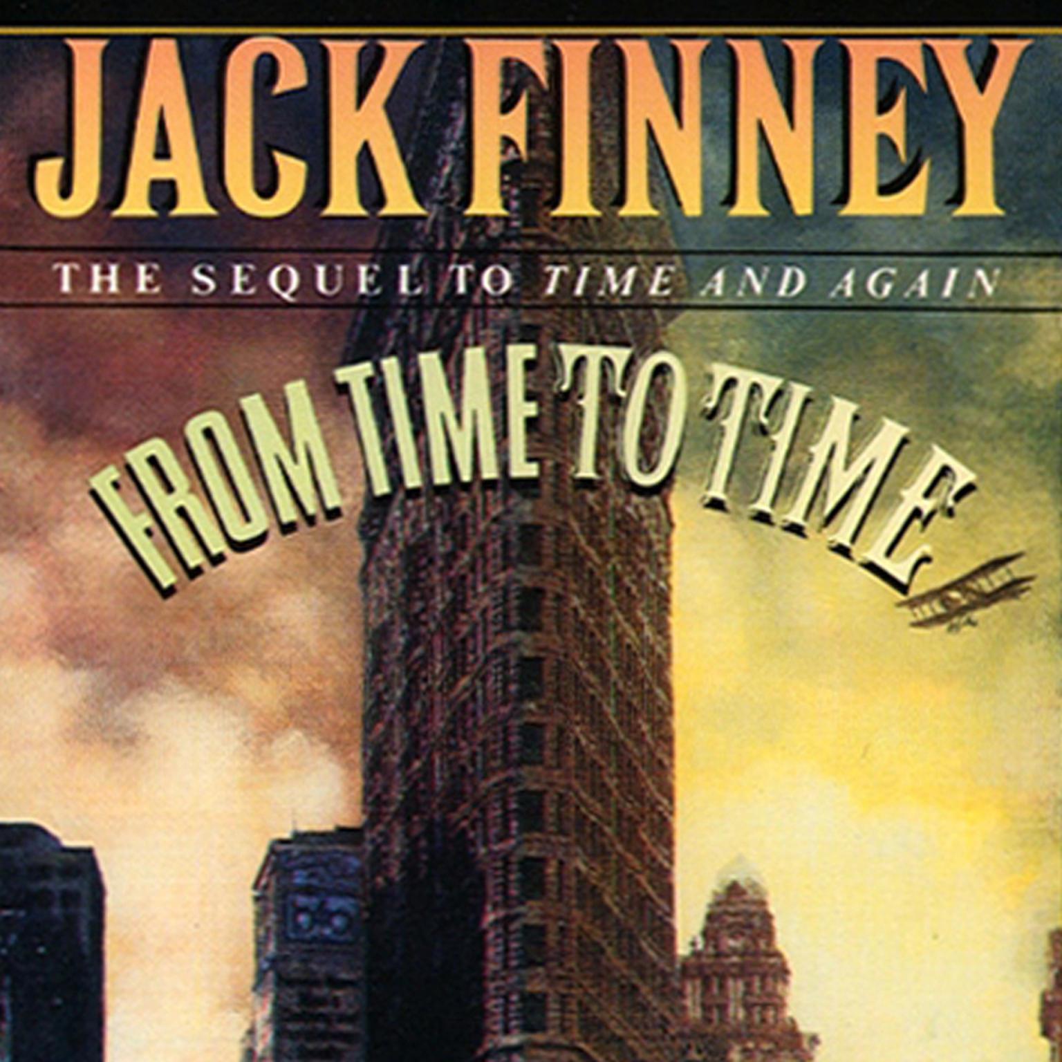 From Time to Time (Abridged): The Sequel to Time and Again  Audiobook, by Jack Finney