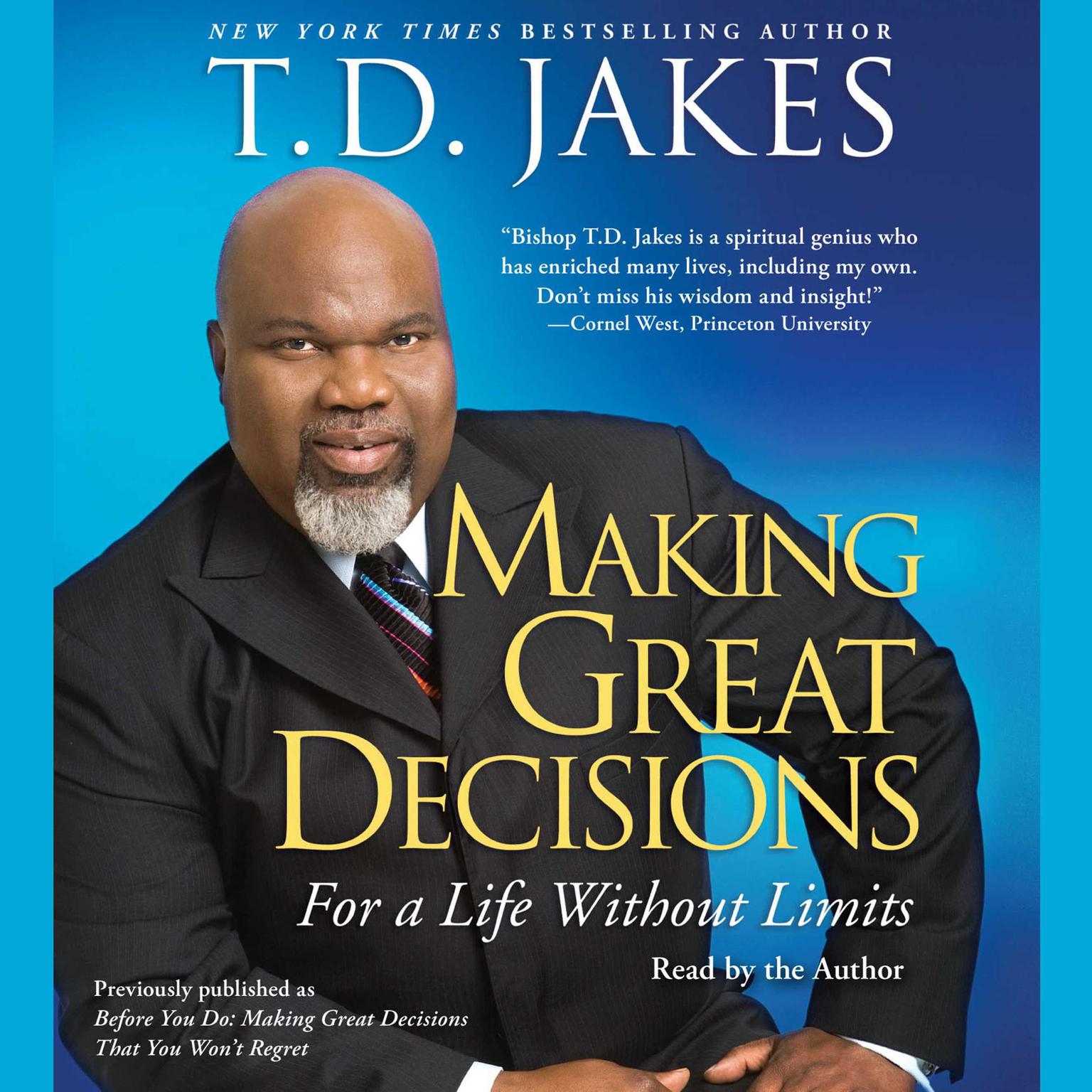 Making Great Decisions (Abridged): For a Life Without Limits Audiobook, by T. D. Jakes
