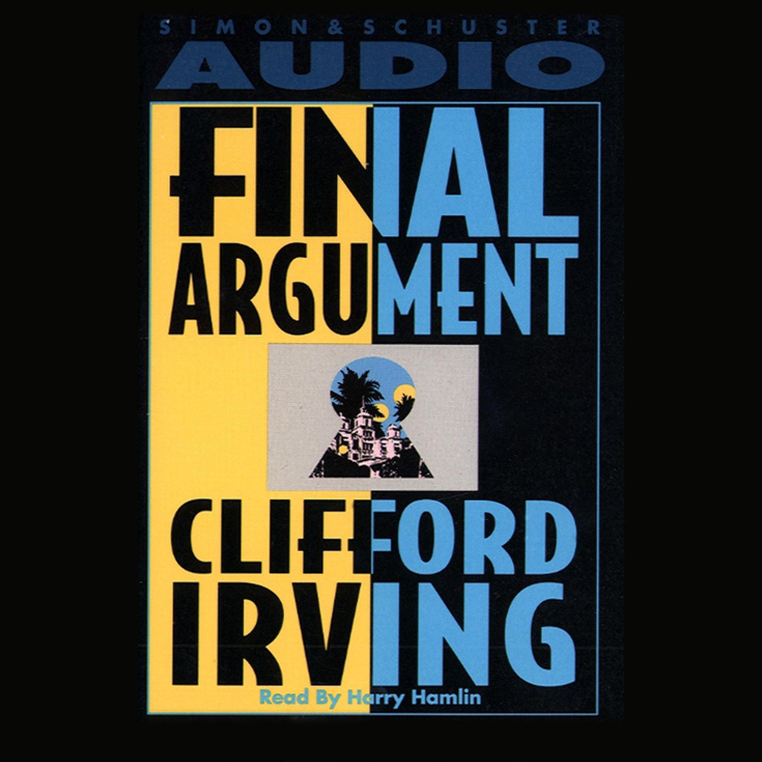 Final Argument (Abridged) Audiobook, by Clifford Irving