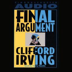 Final Argument Audiobook, by Clifford Irving