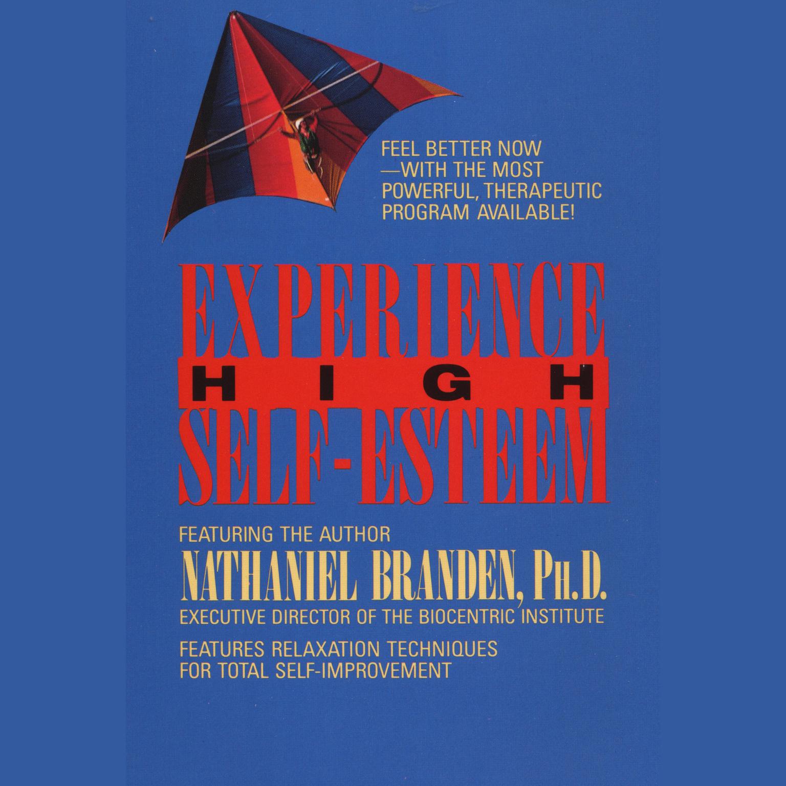 Experience High Self-Esteem (Abridged) Audiobook, by Nathaniel Branden