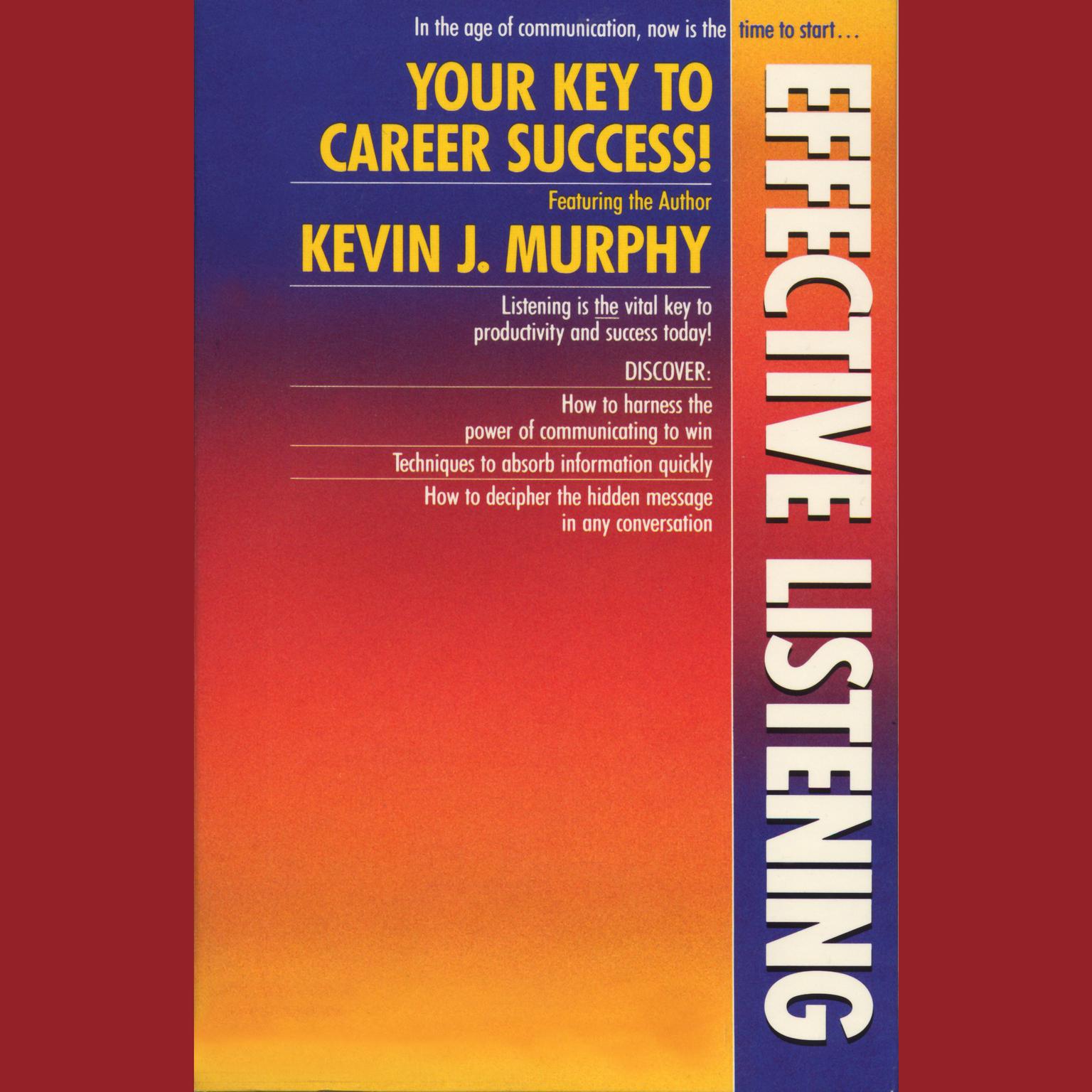 Effective Listening (Abridged) Audiobook, by Kevin J. Murphy