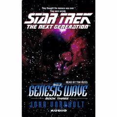 The Star Trek: The Next Generation: The Genesis Wave Book 3: Book 3 Audiobook, by John Vornholt