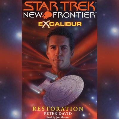 Star Trek: New Frontier: Excalibur #3: Restoration: Excalibur #3 Audiobook, by Peter David