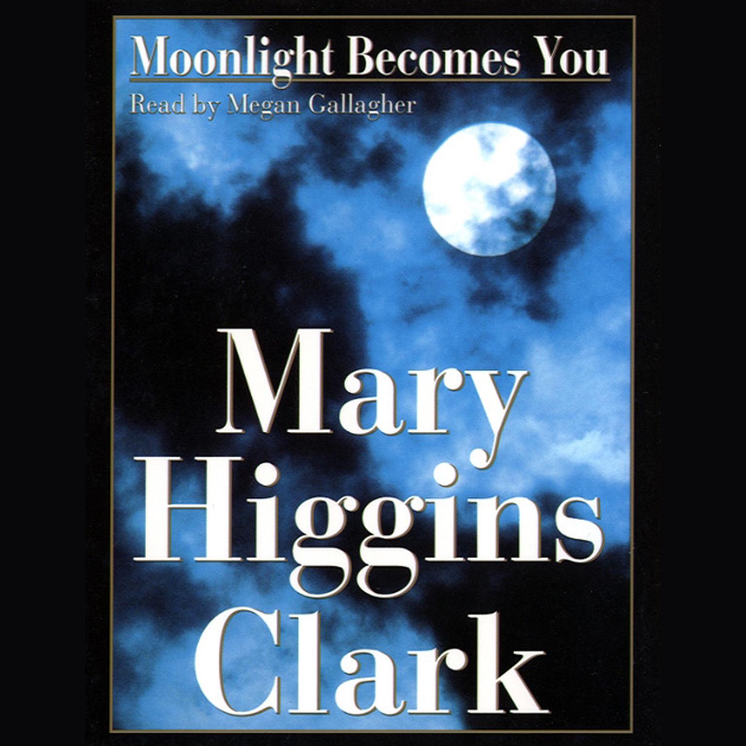 Moonlight Becomes You (Abridged) Audiobook, by Mary Higgins Clark