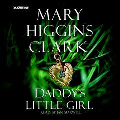 Daddys Little Girl Audiobook, by Mary Higgins Clark
