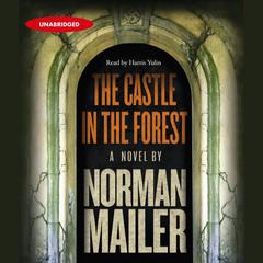 The Castle in the Forest Audiobook, by Norman Mailer