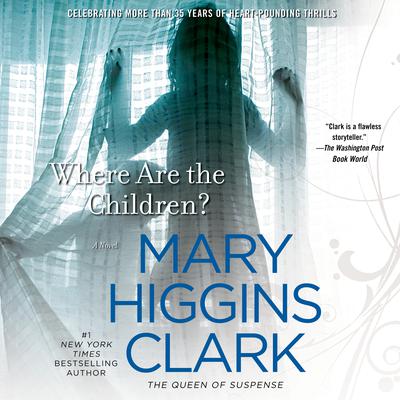 Where Are the Children? Audiobook, by 