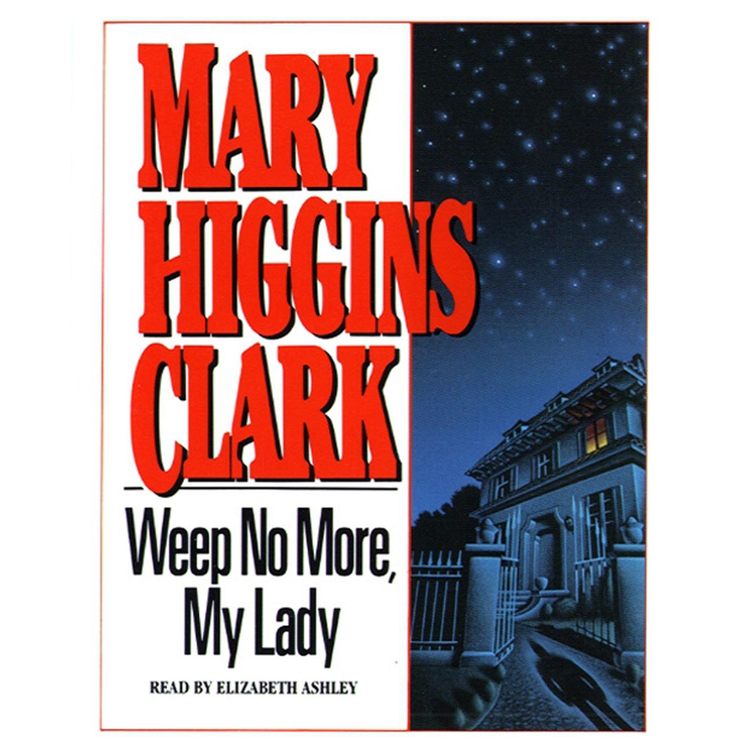 Weep No More My Lady (Abridged) Audiobook, by Mary Higgins Clark