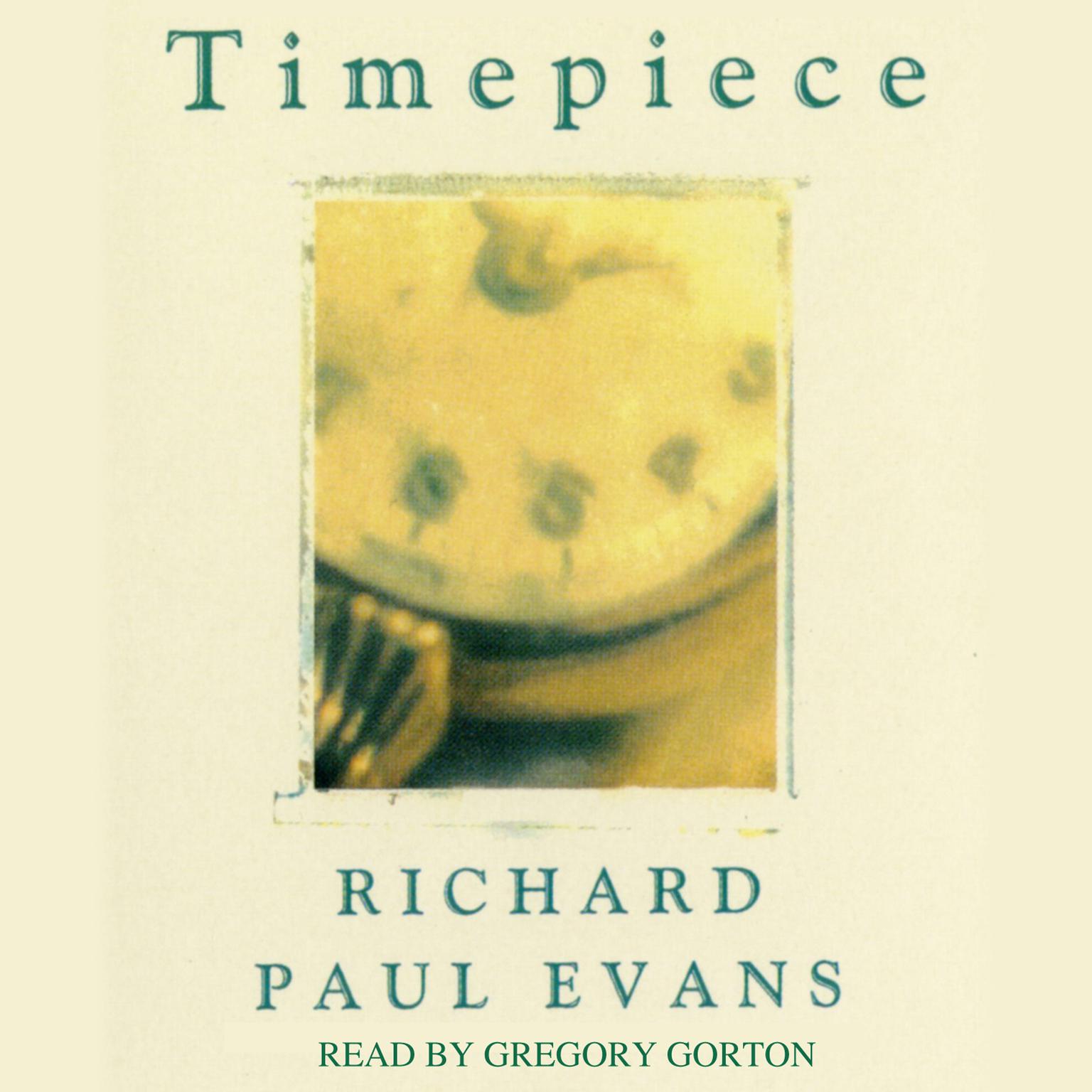 Timepiece (Abridged) Audiobook, by Richard Paul Evans