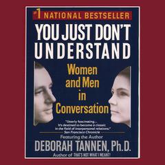 You Just Don't Understand Audiobook, by Deborah Tannen