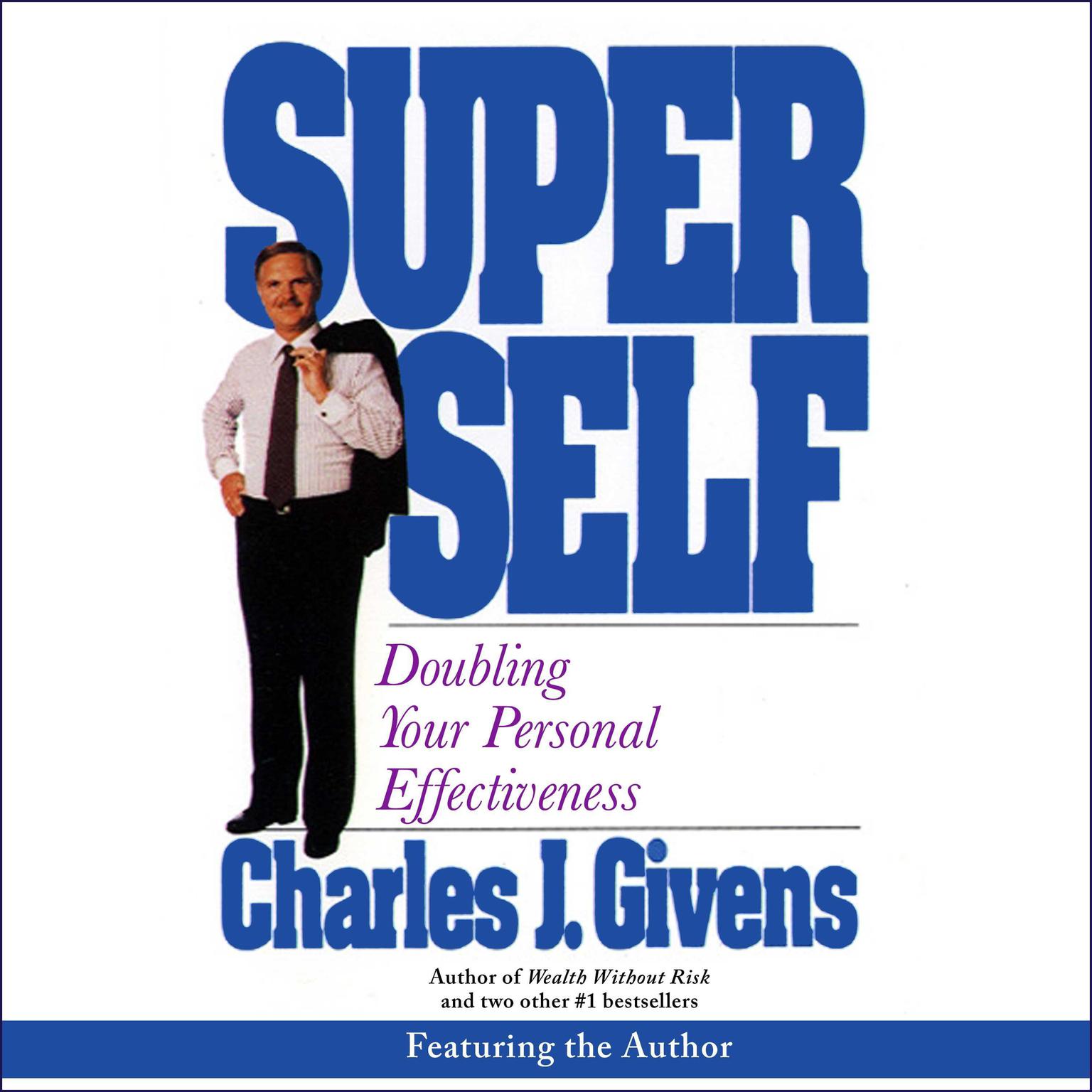 Superself (Abridged): Doubling Your Personal Effectiveness Audiobook, by Charles J. Givens