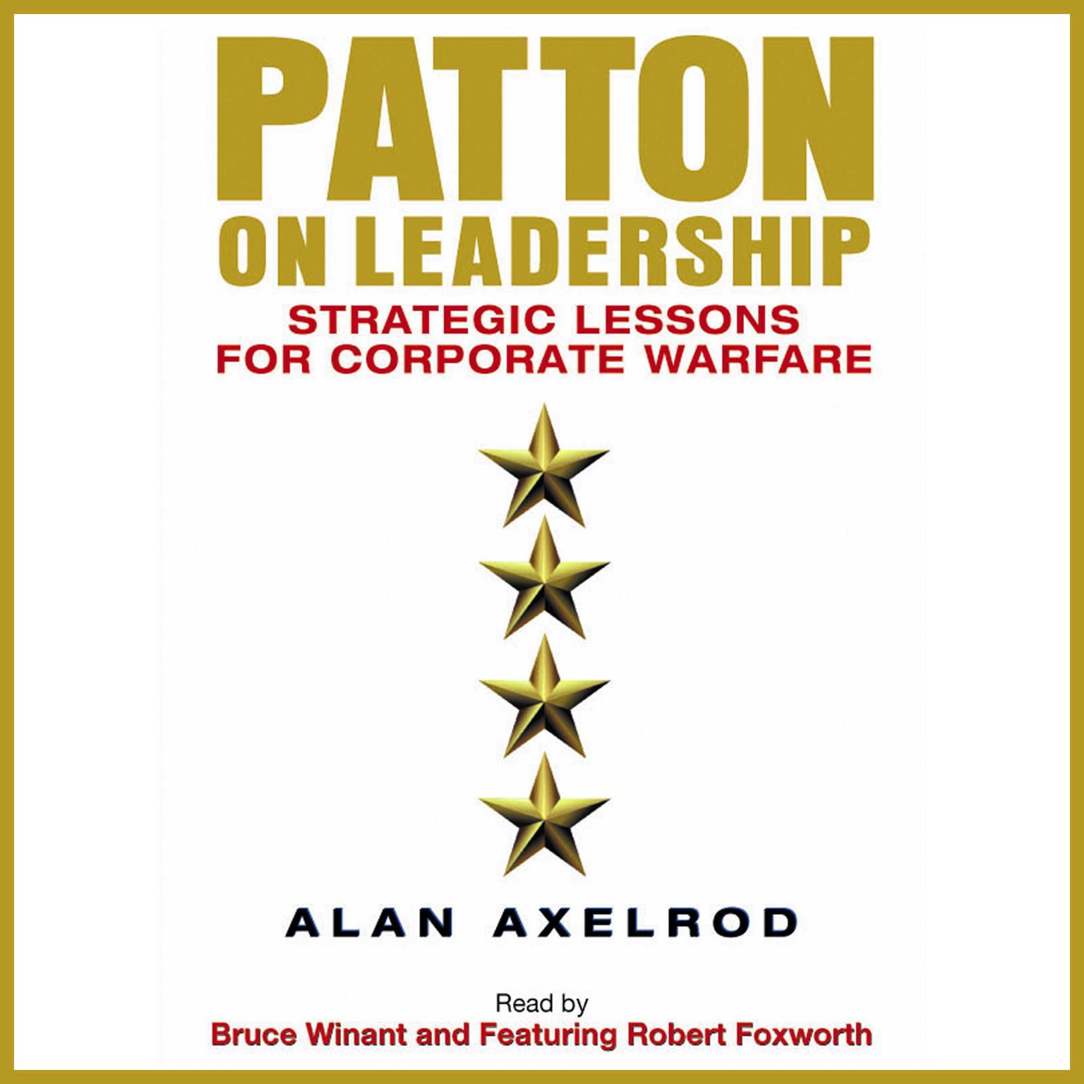Patton on Leadership (Abridged): Strategic Lessons for Corporate Warfare Audiobook, by Alan Axelrod