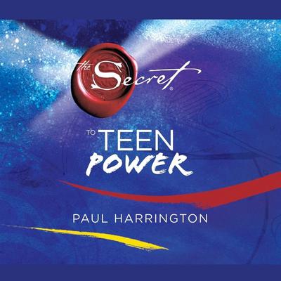 The Secret to Teen Power Audiobook, by Paul Harrington