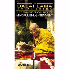 The Dalai Lama in America: Mindful Enlightenment Audiobook, by His Holiness the Dalai Lama