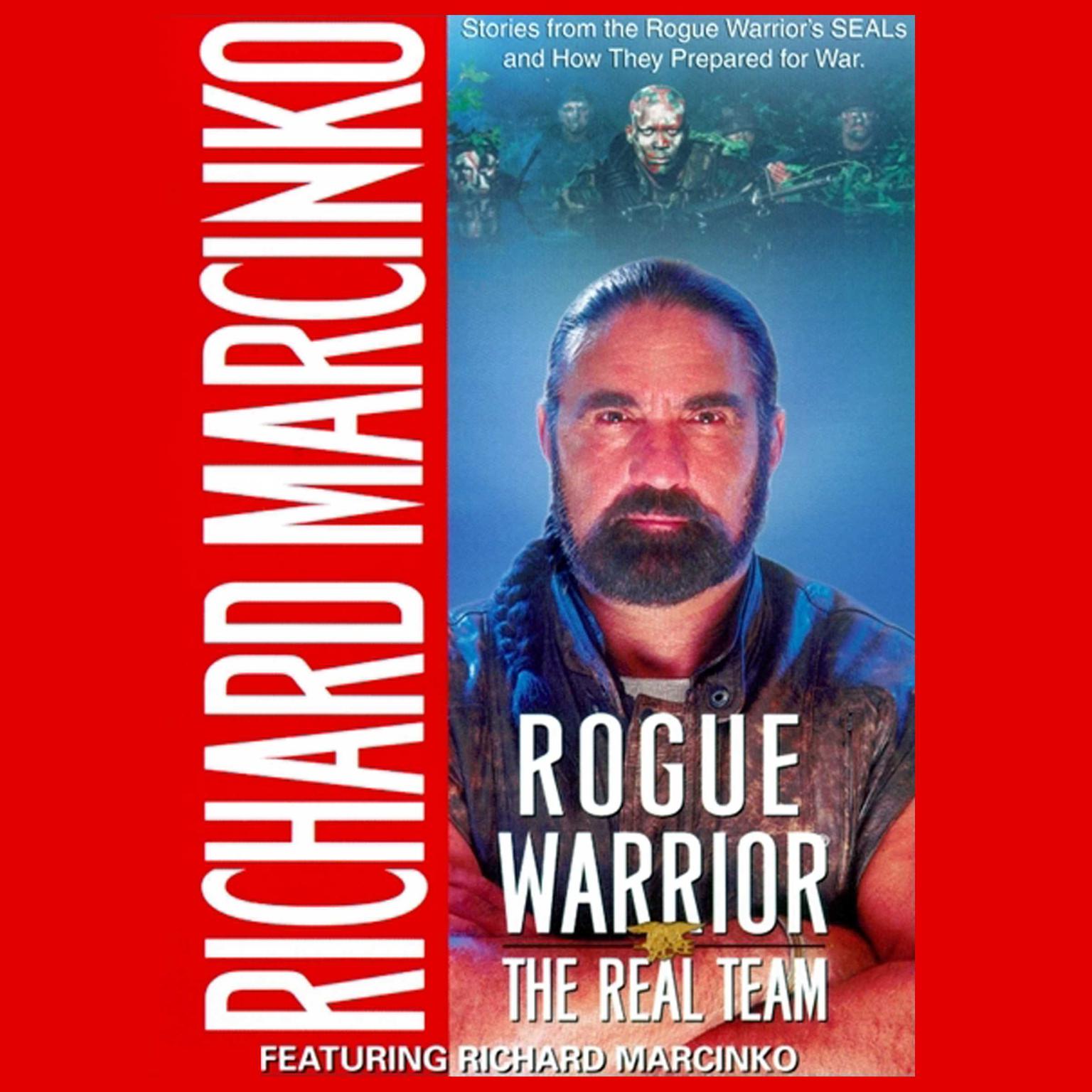 Rogue Warrior: The Real Team (Abridged): Real Team Audiobook, by Richard Marcinko