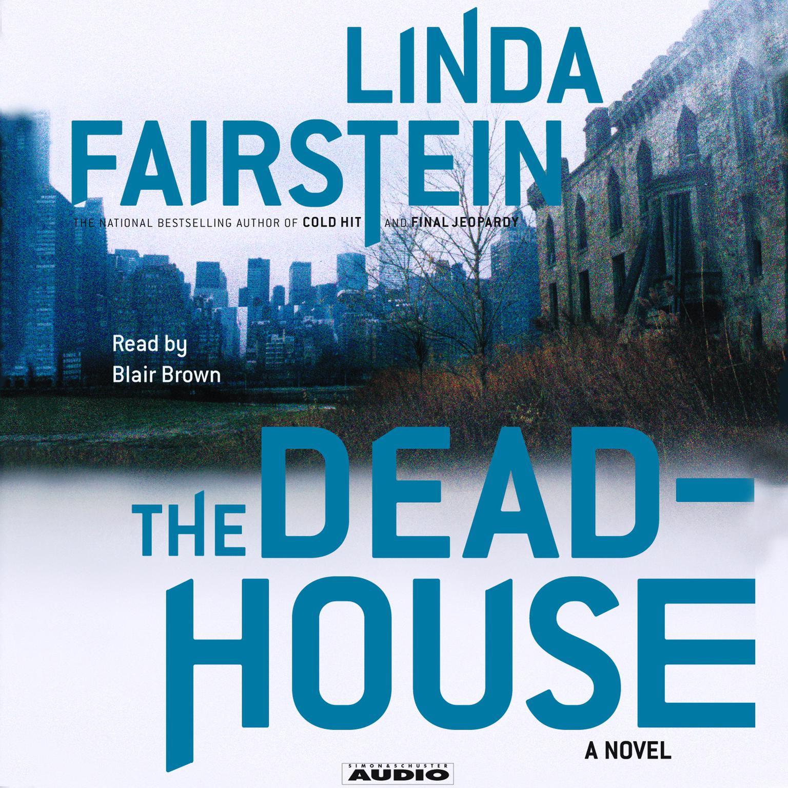 The Deadhouse (Abridged) Audiobook, by Linda Fairstein