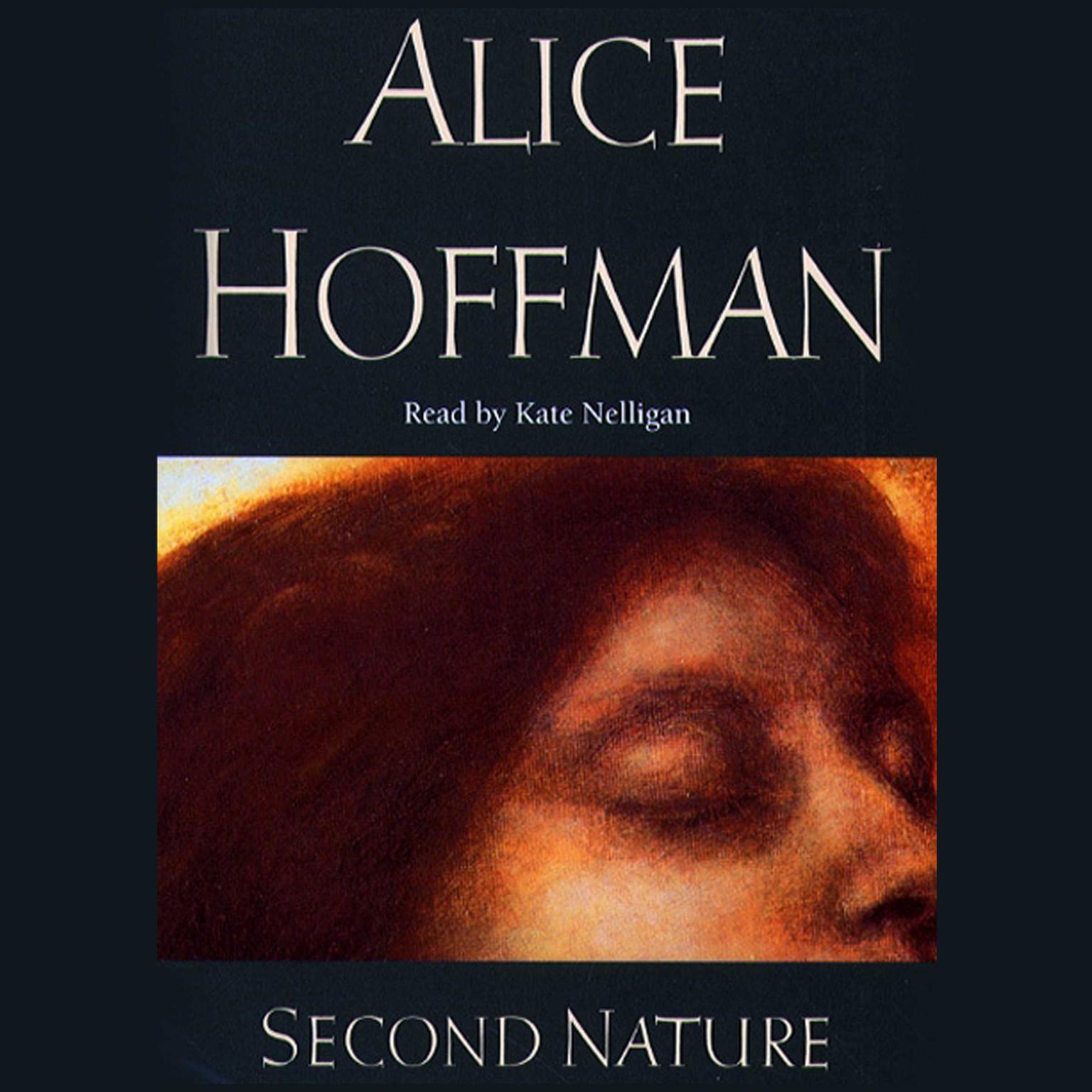 Second Nature (Abridged) Audiobook, by Alice Hoffman
