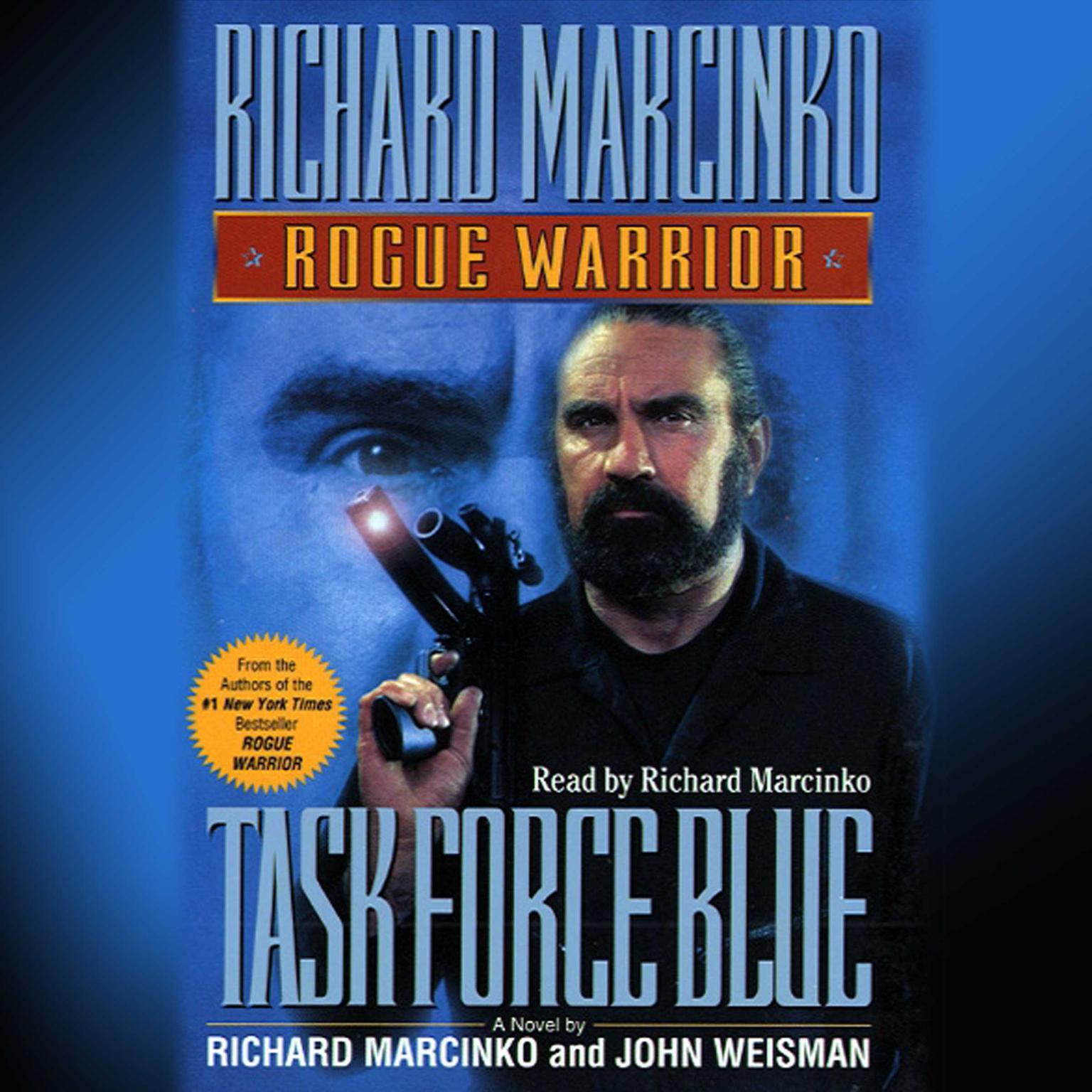 Rogue Warrior: Task Force Blue (Abridged): Task Force Blue Audiobook, by John Weisman