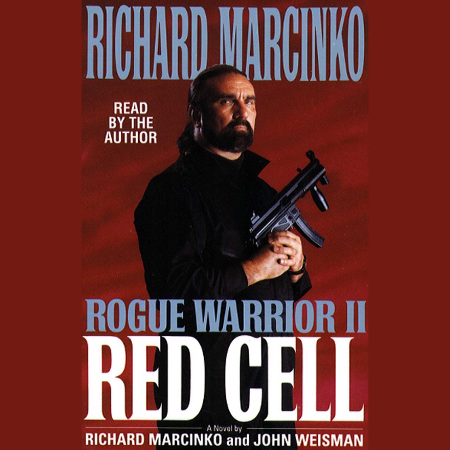 Rogue Warrior II: Red Cell (Abridged): Red Cell Audiobook, by John Weisman