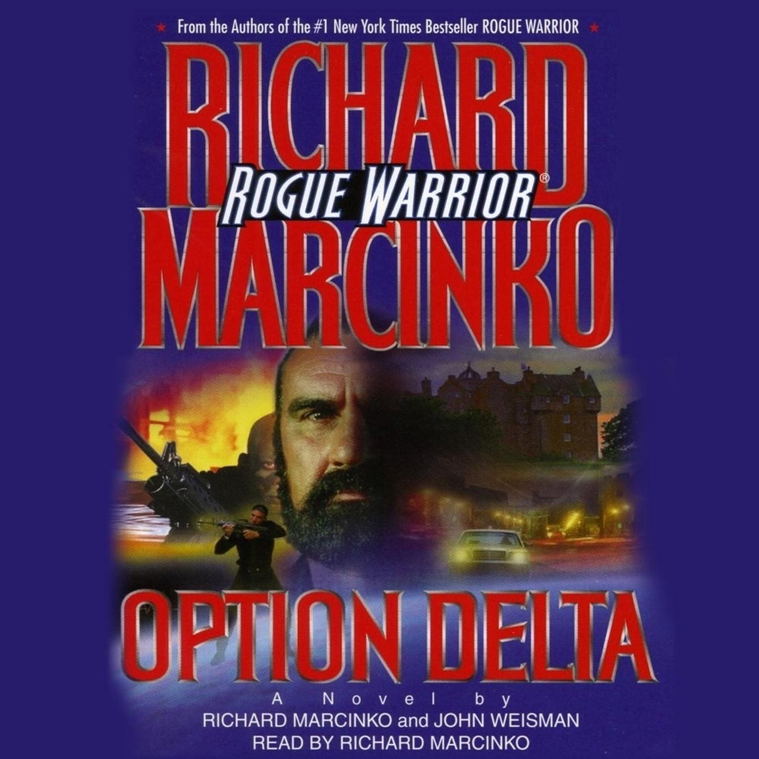 Rogue Warrior: Option Delta (Abridged): Operation: Delta Audiobook, by Richard Marcinko