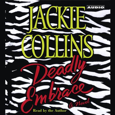 Deadly Embrace Audiobook, by Jackie Collins