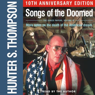 Songs of the Doomed Audiobook, by Hunter S. Thompson