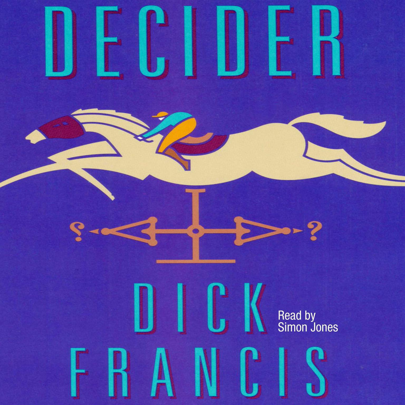 Decider (Abridged) Audiobook, by Dick Francis