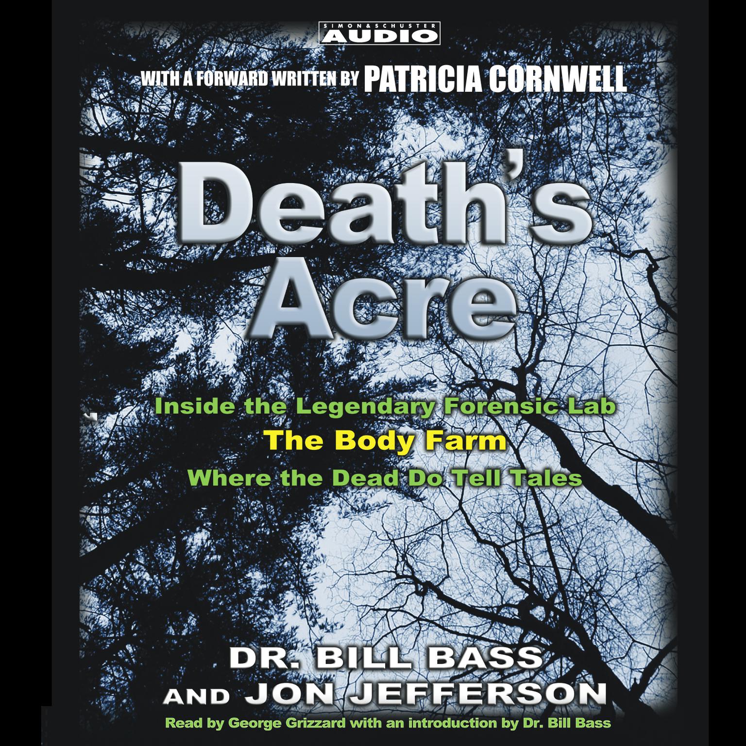 Death’s Acre (Abridged): Inside the Legendary Forensics Lab—The Body Farm—Where the Dead Do Tell Tales Audiobook, by Bill Bass