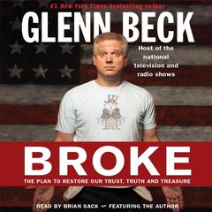 Broke: The Plan to Restore Our Trust, Truth and Treasure Audiobook, by Kevin Balfe